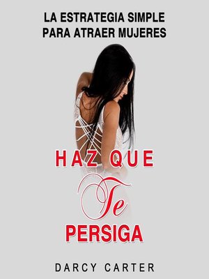 cover image of Haz Que Te Persiga [Make Me Chase You]